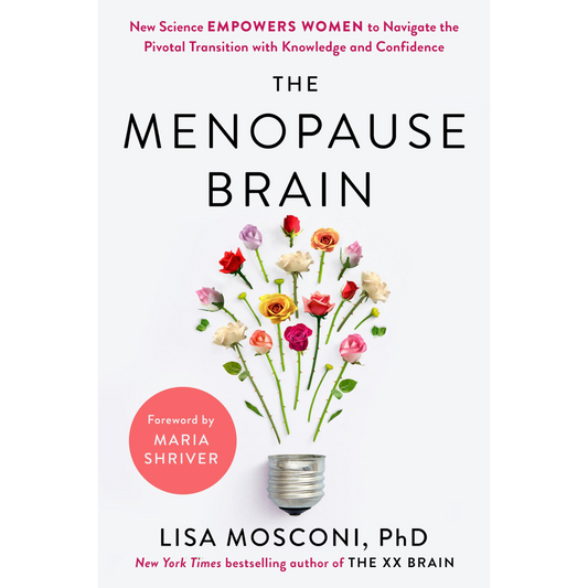 The Menopause Brain by  Dr. Lisa Mosconi
