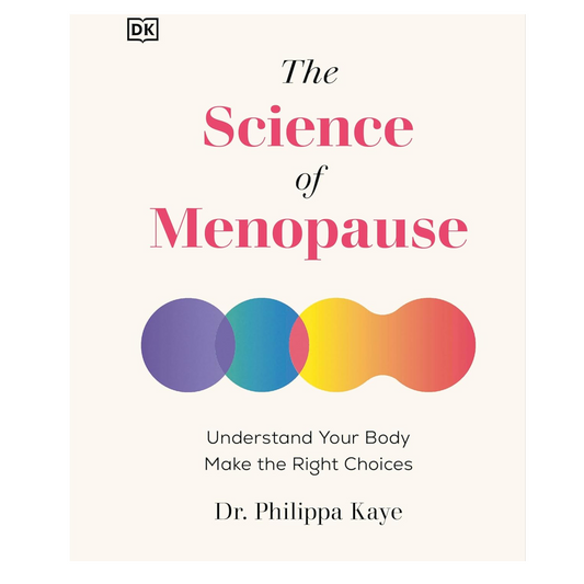 The Science of Menopause  by Dr. Philippa Kay